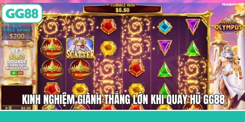 Kinh nghiệm giành thắng lớn khi tham gia quay hũ GG88