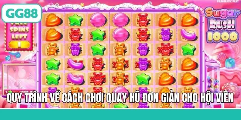 Quy trình về cách chơi quay hũ đơn giản cho hội viên
